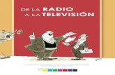 RADIO TELEVISIÓN - Museo del Dibujo y la Ilustración · PDF filedel 2 × 4 característico de la “guardia vieja”, pero con arreglos e instrumentación modernos. ... Pepe Arias