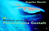 Manual práctico de Psicoterap Gestalt TX · PDF filePsicoterapia organísmica ... Formas más comunes de interrumpir el contacto ... eran tomados en cuenta. Básicamente sus principios