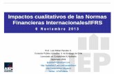 Impactos cualitativos de las Normas Financieras ... · PDF fileFinancieras Internacionales/IFRS 6 N o v i e m b r e 2013 ... Generar EEFF Consolidados bajo IFRS. 7) Generar reportes