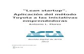 “Lean startup”. - acta.es · PDF fileTampoco se dice nada sobre el tamaño de la organización ni el sector. ... ingenieros de Toyota Taiichi Ohno y Shigeo Shingo para incrementar