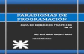 GUÍA DE EJERCICIOS PRÁCTICOS 2015paradigmas-programacion.wikispaces.com/file/view/PARADIGMAS+guí… · Paradigmas de Programación Ingeniería en Sistemas de información José