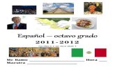Español – octavo grado - hasd. · PDF fileEspañol – octavo grado 2011-2012 (primer semestre) Me llamo _____ Hora ___ Maestra ... 13 trece 14 catorce 15 quince 16 •dieciséis