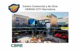 Centro Comercial y de Ocio HERON CITY · PDF fileHeron City nace en 2001 como destino de ocio con gran éxito de notoriedad y afluencia. En la actualidad Heron City combina una singular