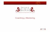 Coaching y Mentoring - Universidad San Francisco de · PDF filede Coaching • Se administran las cosas, se entrena a las personas ... Equipos de transformación • Debe invitarse