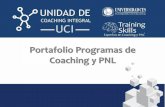 Portafolio Programas de Coaching y PNL - · PDF fileCoaching de equipos Este programa enfoca el proceso en la Organización trabajando con un área, un departamento o la Organización