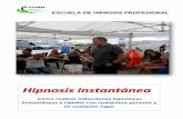 Hipnosis instantánea - CURSOS DE HIPNOSIS…escueladehipnosislesam.com/curso-de-hipnosis-instantanea.pdf · CURSO DE HIPNOSIS INSTANTÁNEA 3 Introducción Hipnosis teatral e hipnosis