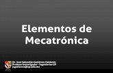 Elementos de Mecatrónica - UP · PDF fileConcepto de transductor, sensor y actuador 6 . ó ... • Luz: fotorresistencia, ... • Computadora con puerto serie • Sensor de temperatura