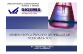 OBSERVATORIO PERUANO DE PRECIOS DE · PDF file4 Utilizar información actualizada de los precios de adquisición de medicamentos existentes en el mercado para determinar el valor referencial