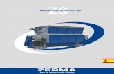 Desgarrador de un solo eje - zerma- · PDF fileLa trituradora de solo eje ZSS de marca ZERMA tiene una diferentes demandas, podrá alcanzar mínimamente a 25 mm. estructura muy sólida