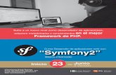 Curso Desarrollo de aplicaciones web con “Symfony2” · PDF fileEl controlador se encarga de aislar al modelo y a la vista de los detalles del ... del Proyecto Web elementos de