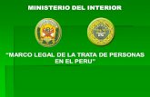 “MARCO LEGAL DE LA TRATA DE PERSONAS EN EL PERU” · PDF file“marco legal de la trata de personas en el peru ... considerando solo la explotacion sexual incorpora el delito de
