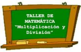 TALLER DE MATEMÁTICA - · PDF file2) Las lapiceras ... memorización no son requisitos previos para la resolución de ... TALLER DE MATEMÁTICA “Multiplicación y División” Author: