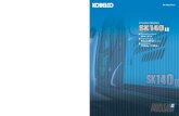 SK140LC Tier 3 FB (SPA) - kobelco-usa. · PDF filezapatas de 700 mm, tubería de función auxiliar y protección roquera del brazo Tecnología 3E ... Aumento de volumen de trabajo