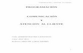 PROGRAMACIÓN COMUNICACIÓN Y ATENCIÓN AL …severochoa.com/ciclosadm/Proyecto_Curricular/SAF/01.Prog_CAC.pdf · COMUNICACIÓN y ATENCIAL AL CLIENTE 6 5. ... y analizando los protocolos