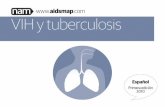 VIH y tuberculosis · PDF fileVIH como la TB pueden ser tratadas con éxito. ... O Tratamiento de la TB en mujeres con VIH embarazadas 24 ... Muchas personas no se dan cuenta de