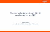 Ahorros Voluntarios Con y Sin fin previsional en las · PDF fileadministrados por las AFP, de acuerdo a su perfil de riesgo y obteniendo la rentabilidad del Tipo de ... Diapositiva