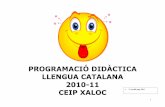 PD LLENGUA CATALANA 2010-11 -  · PDF file5. Avaluació ... dins l'àrea de Llengua Catalana mostram en un quadre la relació de cada un dels objectius d’etapa de l’àrea, amb