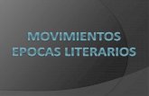 Movimientos literarios son los períodos oliterarios.pdf · Movimientos literarios son los períodos o etapas en que se divide la historia de la literatura basada en el contexto social,