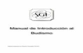 Manual de Introduccion al budismo - Sector Cordillerabudismodelasiembra.weebly.com/uploads/1/3/4/4/13444978/manual_d… · ... BREVE HISTORIA DEL BUDISMO! 4 La vida del Buda! 4 ...
