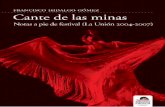 Cante de las minas - galeon.comgaleon.com/zoovi/minas.pdf · guitarra del maestro Antonio ... voz de cobre ‘fundío’ entonaba los ecos de la Taranta ... flamenco es universal