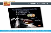 LIBRO + DISCO - play-music.com · PDF fileAcompañamientos en acordes y arpegios en el piano Nuestro libro tiene como meta la de hacerle descubrir diferentes tipos de acompañamientos