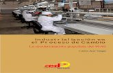 Industrialización en el Proceso de Cambio - cedla.orgcedla.org/.../uploads/2014/12/libro_industrialización_pdf.pdf · por ejemplo, la producción de Amoniaco-Urea y las plantas