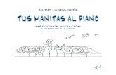 NURIA LANDA GOÑI TUS MANITAS AL PIANO - sibemol.es MANITAS.pdf · Este método de iniciación al piano es el resultado de la reflexión que he realizado du- ... piece a tener contacto