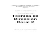 GUÍA DOCENTE DE Técnica de Dirección Coral 2 DOCENTES/Tecnica de direccion coral II.pdf · armonizado por J.S.Bach Análisis de la obra y trabajo de memorización de la ... Estudio