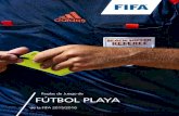 Reglas de Juego de FÚTBOL PLAYA - FIFA.com · PDF fileEn la edición 2015/2016 de las Reglas de Juego de Fútbol Playa ﬁ gura más ... 8 – El inicio y la reanudación del juego