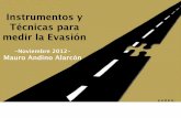 Instrumentos y Técnicas para medir la Evasión - ITC · PDF fileInstrumentos y Técnicas para medir la Evasión-Noviembre 2012-Mauro Andino Alarcón