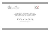 ÉTICA Y VALORES - sev.gob.mx TICA-Y-  · PDF fileÉTICA Y VALORES 2 ... basada en valores, en el desarrollo de competencias y en el uso de las Tecnologías de la Información y Comunicación