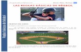 REGLAS BÁSICAS DE BEÍSBOL - · PDF fileAndrés Mateo Martínez EF!! POSICIONES DE LOS JUGADORES Y SUS FUNCIONES: El béisbol se juega con posiciones fijas defensivas, que se intercambian