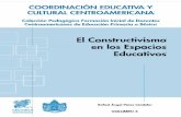 El Constructivismo en los Espacios Educativos · PDF filePlatón.Ensulibro:“DiscursodelMétodo”,Descar-tesseñalaelcaminoparallegaraconoceryparare