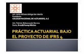 Act. Jesús Alfonso Zúñiga San Martín Presidente ... · PDF file¡ Adicionalmente, anticipamos el desarrollo de Notas Actuariales Internacionales, para dar soporte a la aplicación