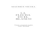Nicoll Maurice - La flecha en el blanco.pdf - Libro Esoterico camino/Nicoll Maurice - La... · maurice nicoll la flecha en el blanco ... el hombre fÍsico y el hombre espiritual ...