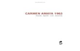 CARMEN AMAYA 1963 -  · PDF filede la anterior encarnación de Carmen Amaya 1963, y que en esa ocasión firmó Francisco Hidalgo, ... a través de esa bruma dulzona y pegajosa