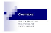 Cinemática - Fisica Ahoradiapositiva+03+cinematica.pdf · Prof. Marco A. Merma Jara Referencias Estática, Ingeniería Mecánica, 7ma Edición, R.C. Hibeller, Addison Wesley, 1997