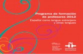 Programa de formación de profesores (en Pdf)cfp.cervantes.es/imagenes/File/programa_completo_2012.pdf · lengua extranjera y de los profesores de ... el aprendizaje en las que el