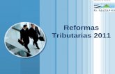 Reformas Tributarias 2011 - ahuachapan.mined.gob.svahuachapan.mined.gob.sv/downloads/Normativas y Circulares... · Objetivos de la Reforma ... Pago Mínimo al Impuesto sobre la Renta