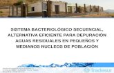 SISTEMA BACTERIOLÓGICO SECUENCIAL, · PDF fileTecnologías de depuración Ejemplo de instalaciones EDAR compacta para viviendas Instalación: 1.Tratamiento primario: Depósito para