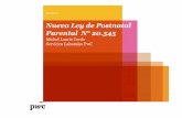 Nueva Ley de Postnatal Parental N° 20 - pwc.com · PDF file- Inicia un proyecto de Ley que “Crea el permiso Postnatal Parental y modifica el Código del Trabajo en las materias