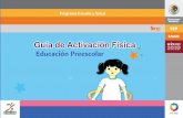 Educación Preescolar - serviciosaesev · PDF file2 La Guía de Activación Física. Educación Preescolar fue elaborada por la Dirección General de Desarrollo de la Gestión e Innovación