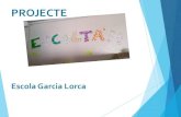 PROJECTE - serveiseducatius.xtec.catserveiseducatius.xtec.cat/.../04/Projecte-Escoltam-Garcia-Lorca.pdf · •Millora de la convivència a l’aula i en general ... Donar el màxim