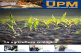 La agricultura ecológica - upm.es del Rector/Revista UPM... · La agricultura ecológica 7 UPM - INVESTIGACIÓN, DESARROLLO E INNOVACIÓN Avances en el tratamiento del desprendimiento
