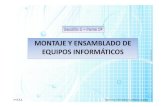MONTAJE Y ENSAMBLADO DE EQUIPOS  · PDF file  1º S.T.I. Sistemas Informáticos y Redes Locales MONTAJE Y ENSAMBLADO DE EQUIPOS INFORMÁTICOS