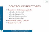 CONTROL DE REACTORES - · PDF filetas as Tema 6: Control de reactores químicos CSTR: Control de presión 4/61 Si existe equilibrio normalmente no se controla la presión y se controla