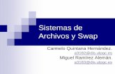 Sistemas de Archivos y Swap - sopa.dis.ulpgc.essopa.dis.ulpgc.es/.../administracion/archivos/archivosswap.pdf · Los sistemas de archivos tradicionales no ... optimizar la velocidad,