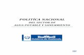 Política Nacional del Sector de Agua Potable y Saneamiento ...alianzaporelagua.org/documentos/Politica_APS.pdf · IV UAAPS: Unidad Especial de Ejecución Administrativa para el Control
