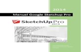 Manual Google Sketchup Pro - tallertecno.comtallertecno.com/sketchup/manual-rapido-google-sketchup-2014pro.pdf · INTRODUCCIÓN. El presente documento trata paso a paso como realizar