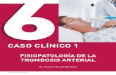 CASO CLÍNICO 1 - catedratrombosis.comcatedratrombosis.com/wp-content/uploads/2017/03/casoclinico01.pdf · asociado a un peor pronóstico. En este caso se administró abciximab, ...